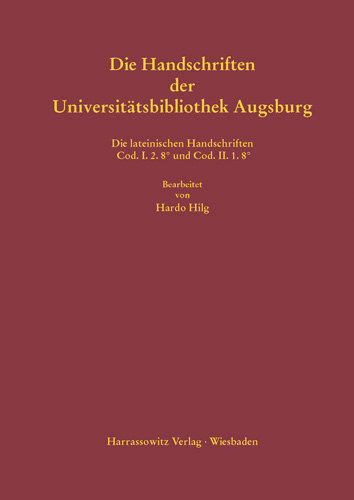Book cover: Lateinische mittelalterliche Handschriften in Octavo der Universitatsbibliothek Augsburg