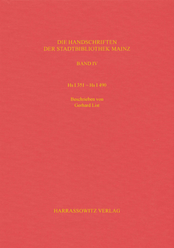 Book cover: Die Handschriften der Stadtbibliothek Mainz / Hs I 351- Hs I 490
