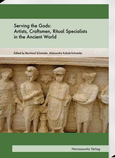 Book cover: Serving the Gods: Artists, Craftsmen, Ritual Specialists in the Ancient World&nbsp;