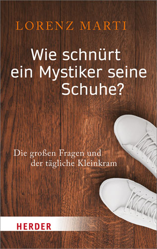 Book cover: Wie schnurt ein Mystiker seine Schuhe?