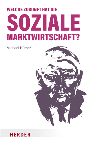 Book cover: Welche Zukunft hat die soziale Marktwirtschaft?