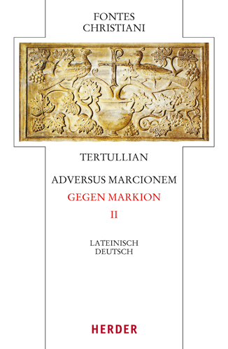 Book cover: Adversus Marcionem – Gegen Markion II