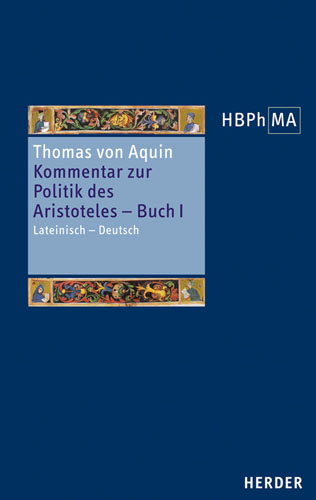 Book cover: Kommentar zur Politik des Aristoteles, Buch 1. Sententia libri Politicorum I