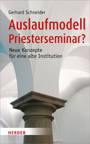 Book cover: Auslaufmodell Priesterseminar?