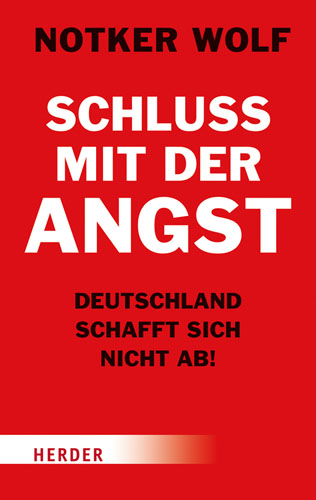 Book cover: Schluss mit der Angst – Deutschland schafft sich nicht ab!