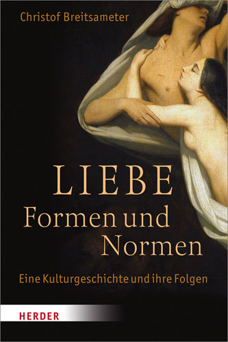 Book cover: Liebe – Formen und Normen