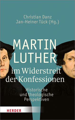 Book cover: Martin Luther im Widerstreit der Konfessionen