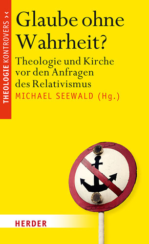 Book cover: Glaube ohne Wahrheit?