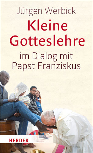 Book cover: Kleine Gotteslehre im Dialog mit Papst Franziskus