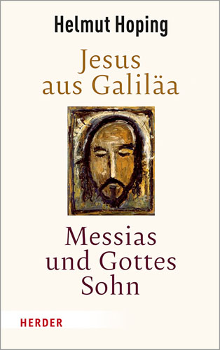 Book cover: Jesus aus Galilaa – Messias und Gottes Sohn