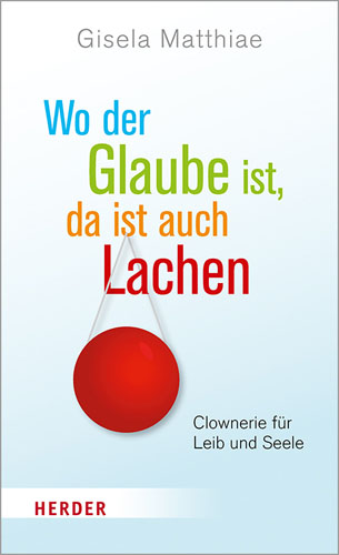 Book cover: Wo der Glaube ist, da ist auch Lachen