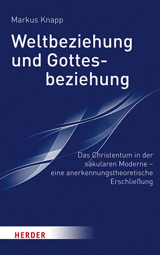 Book cover: Weltbeziehung und Gottesbeziehung