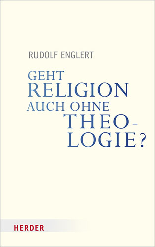 Book cover: Geht Religion auch ohne Theologie?