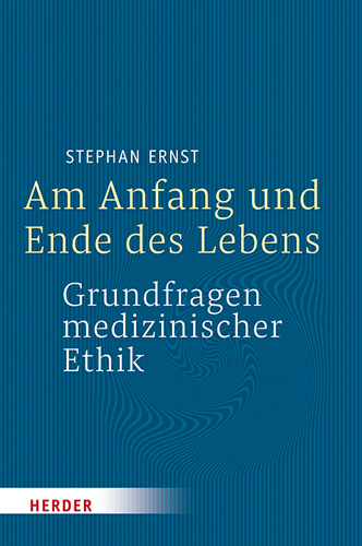 Book cover: Am Anfang und Ende des Lebens – Grundfragen medizinischer Ethik