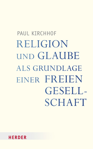 Book cover: Religion und Glaube als Grundlage einer freien Gesellschaft