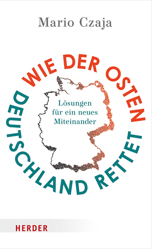 Book cover: Wie der Osten Deutschland rettet