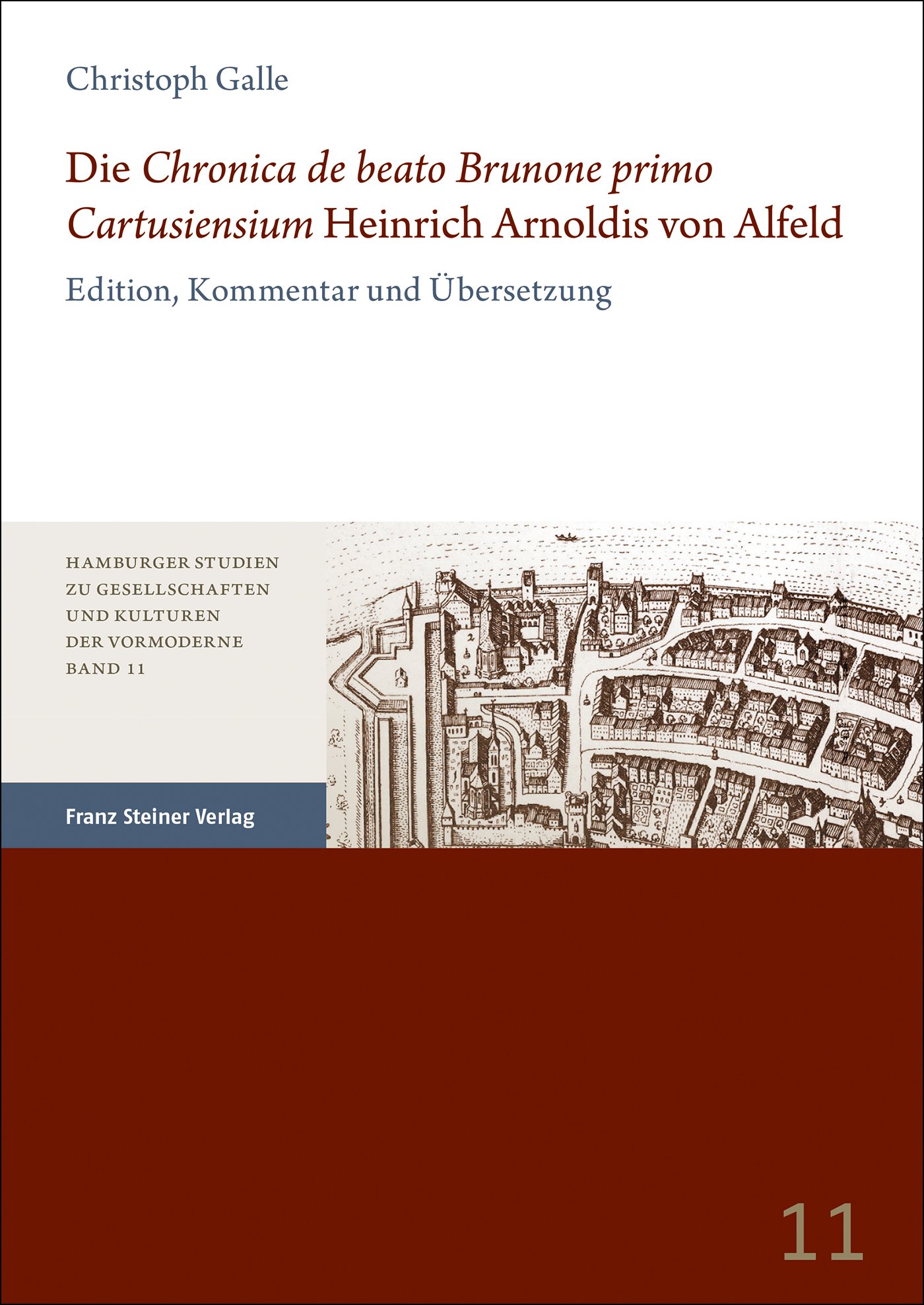 Book cover: Die “Chronica de beato Brunone primo Cartusiensium” Heinrich Arnoldis von Alfeld