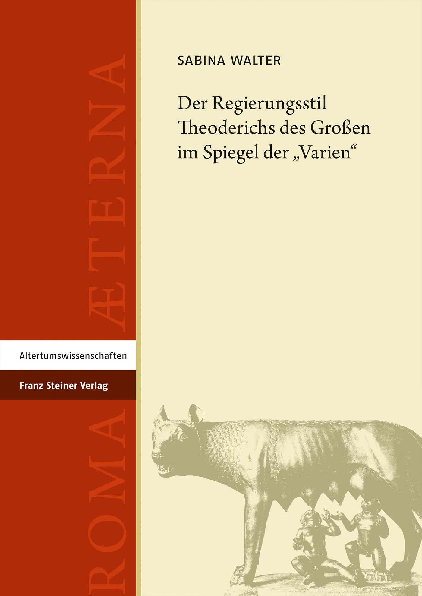 Book cover: Der Regierungsstil Theoderichs des Großen im Spiegel der „Varien“