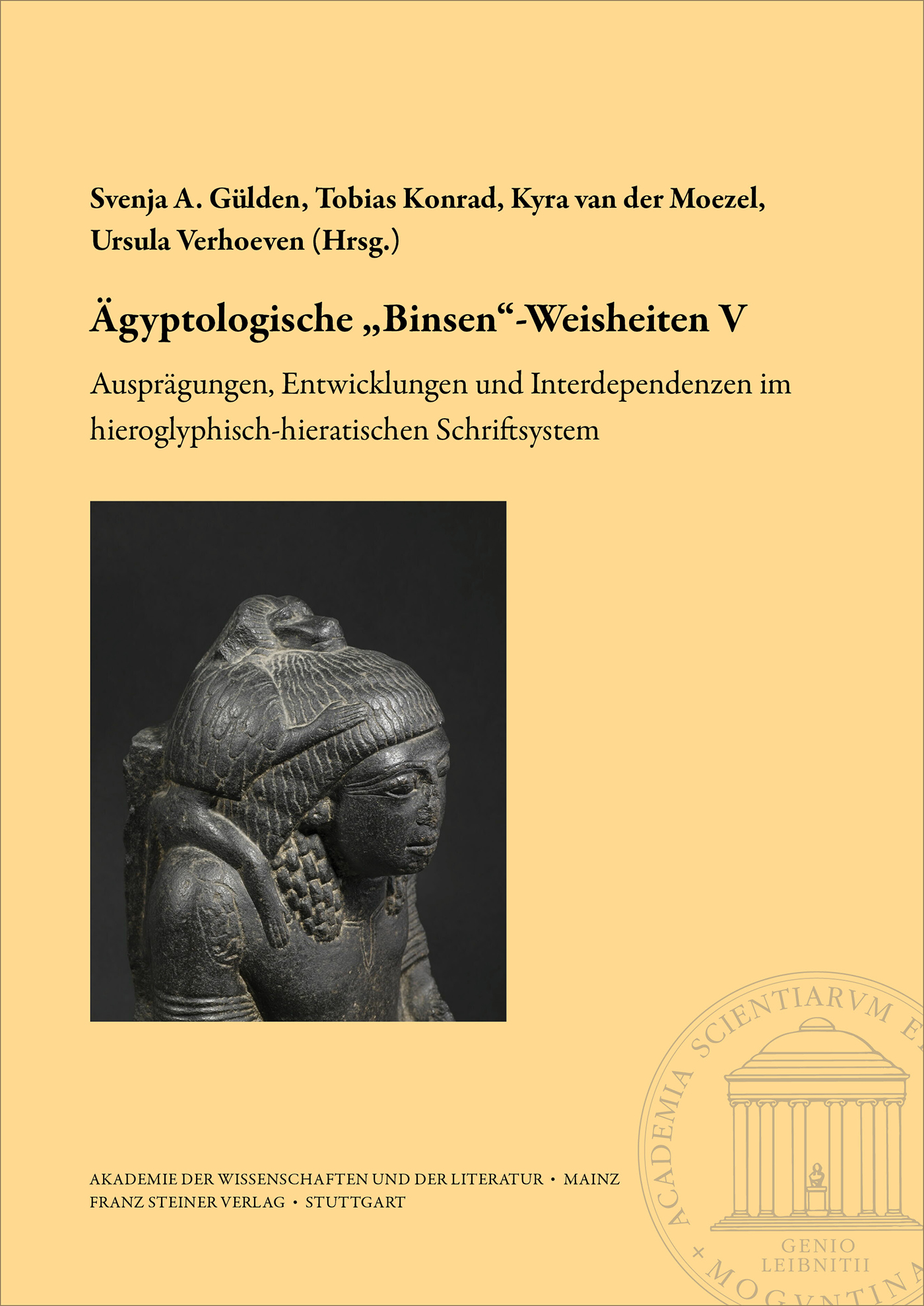Book cover: Ägyptologische „Binsen“-Weisheiten V. Ausprägungen, Entwicklungen und Interdependenzen im hieroglyphisch-hieratischen Schriftsystem