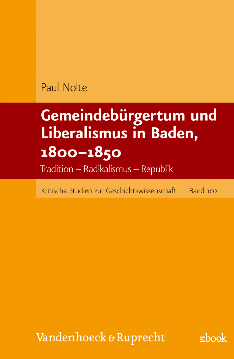 Book cover: Gemeindebürgertum und Liberalismus in Baden, 1800–1850