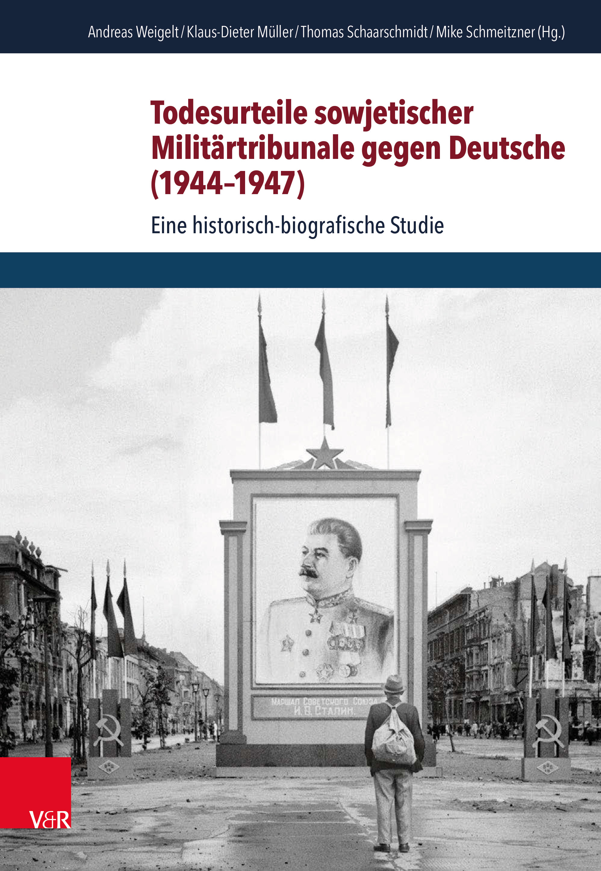Book cover: Todesurteile sowjetischer Militärtribunale gegen Deutsche (1944–1947)