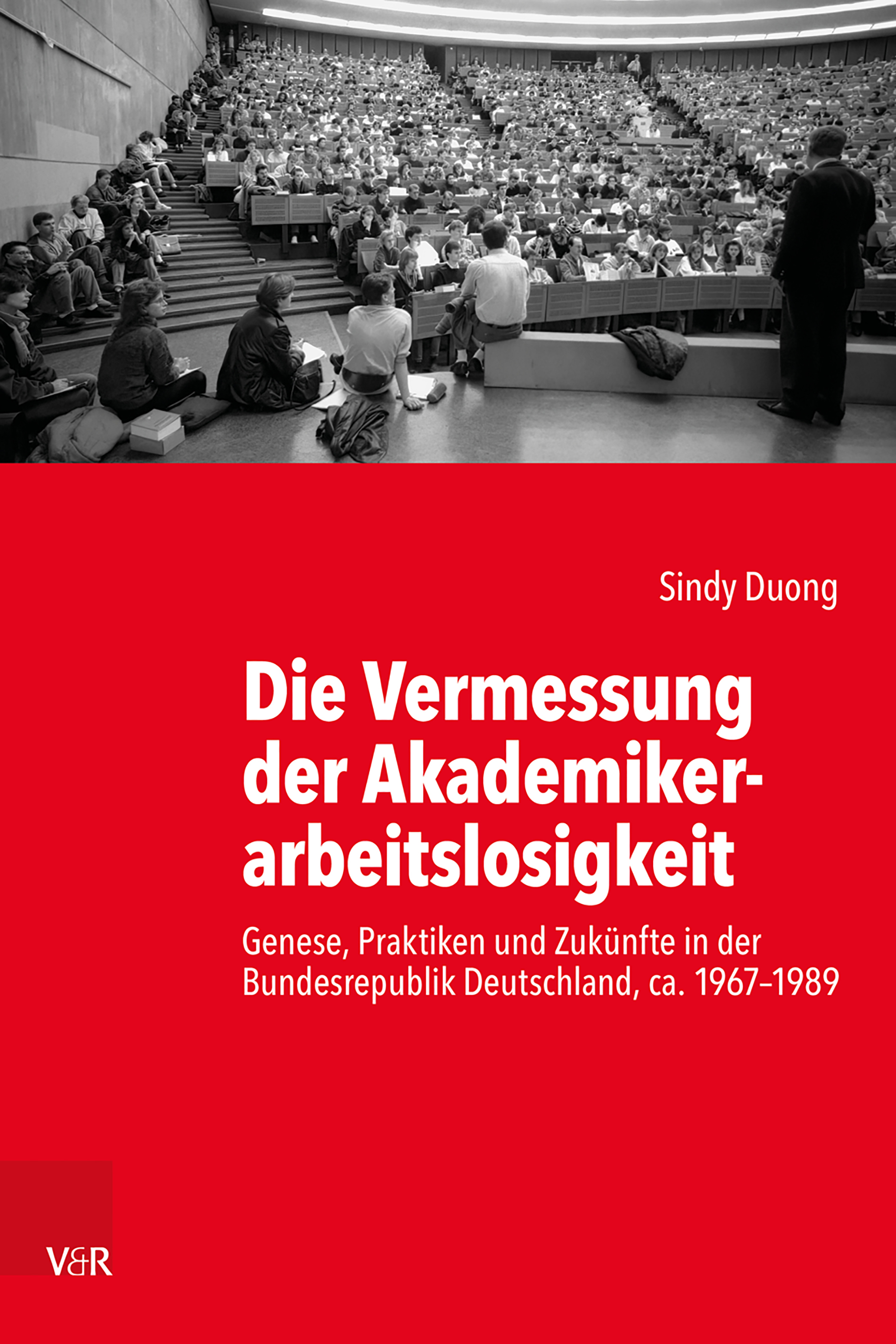 Book cover: Die Vermessung der Akademikerarbeitslosigkeit