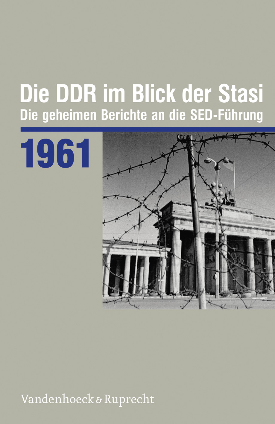 Book cover: Die DDR im Blick der Stasi 1961