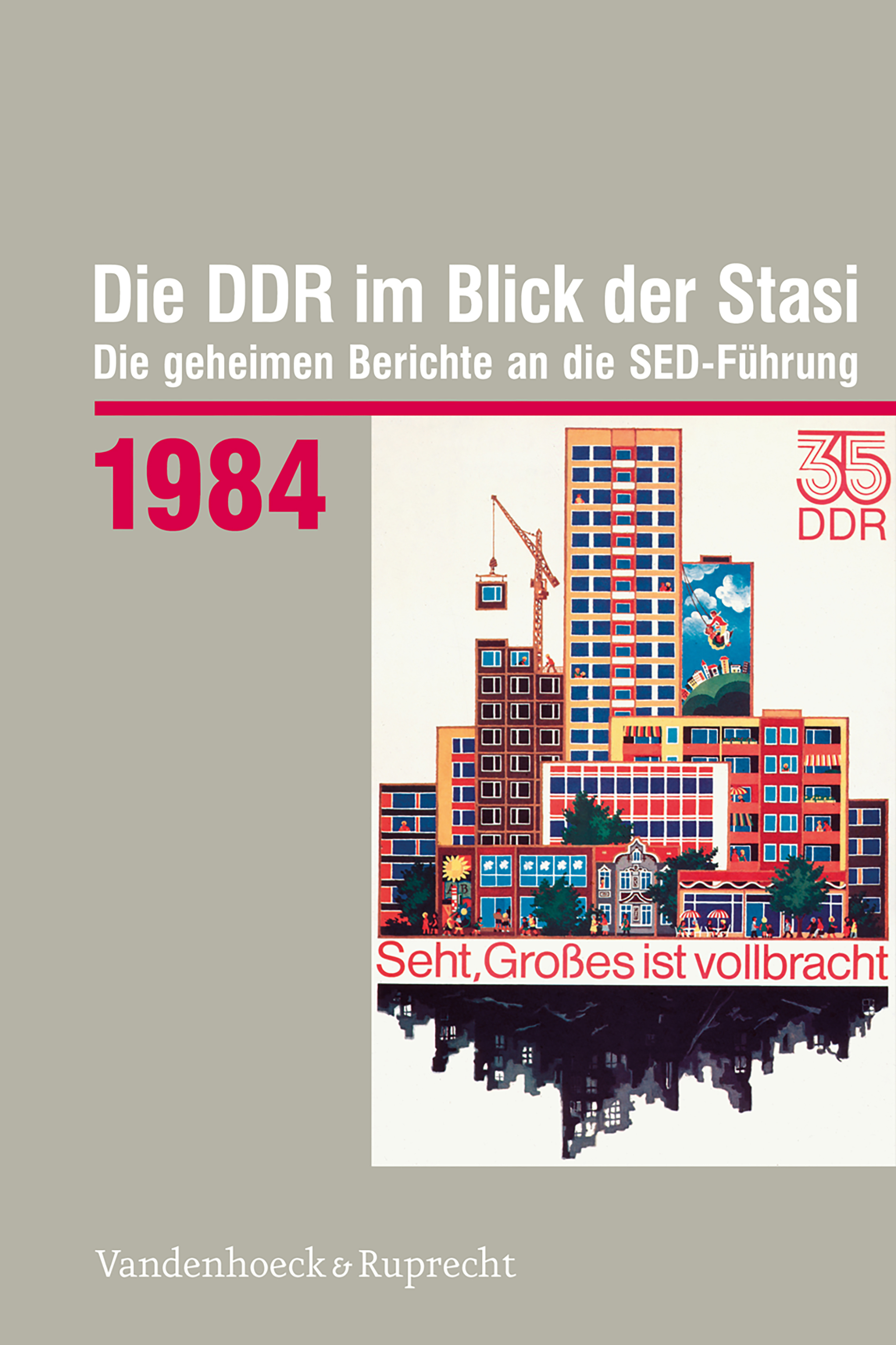 Book cover: Die DDR im Blick der Stasi 1984