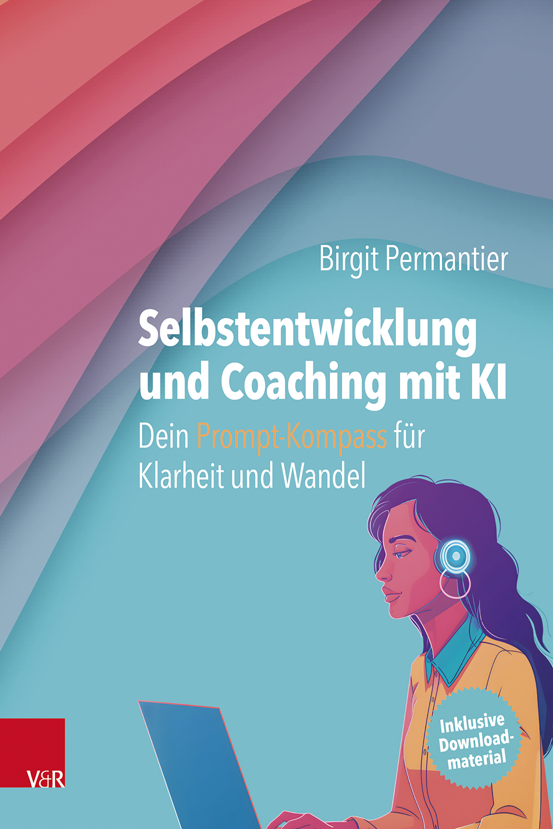 Book cover: Selbstentwicklung und Coaching mit KI: Dein Prompt-Kompass für Klarheit und Wandel