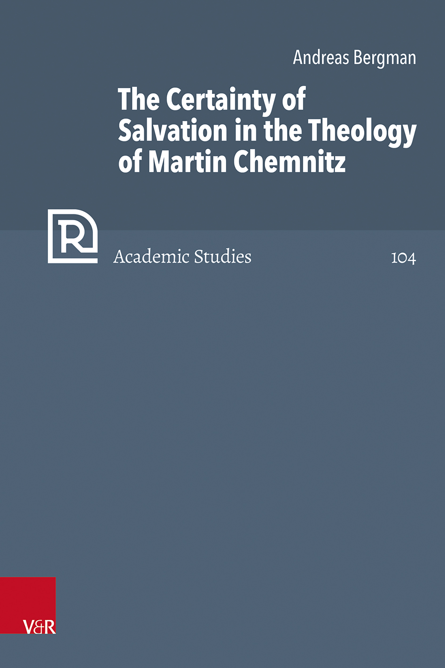 Book cover: The Certainty of Salvation in the Theology of Martin Chemnitz