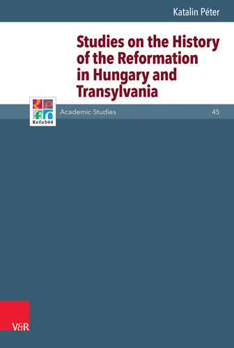 Book cover: Studies on the History of the Reformation in Hungary and Transylvania