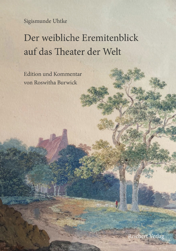 Book cover: Sigismunde Uhtke. Der weibliche Eremitenblick auf das Theater der Welt
