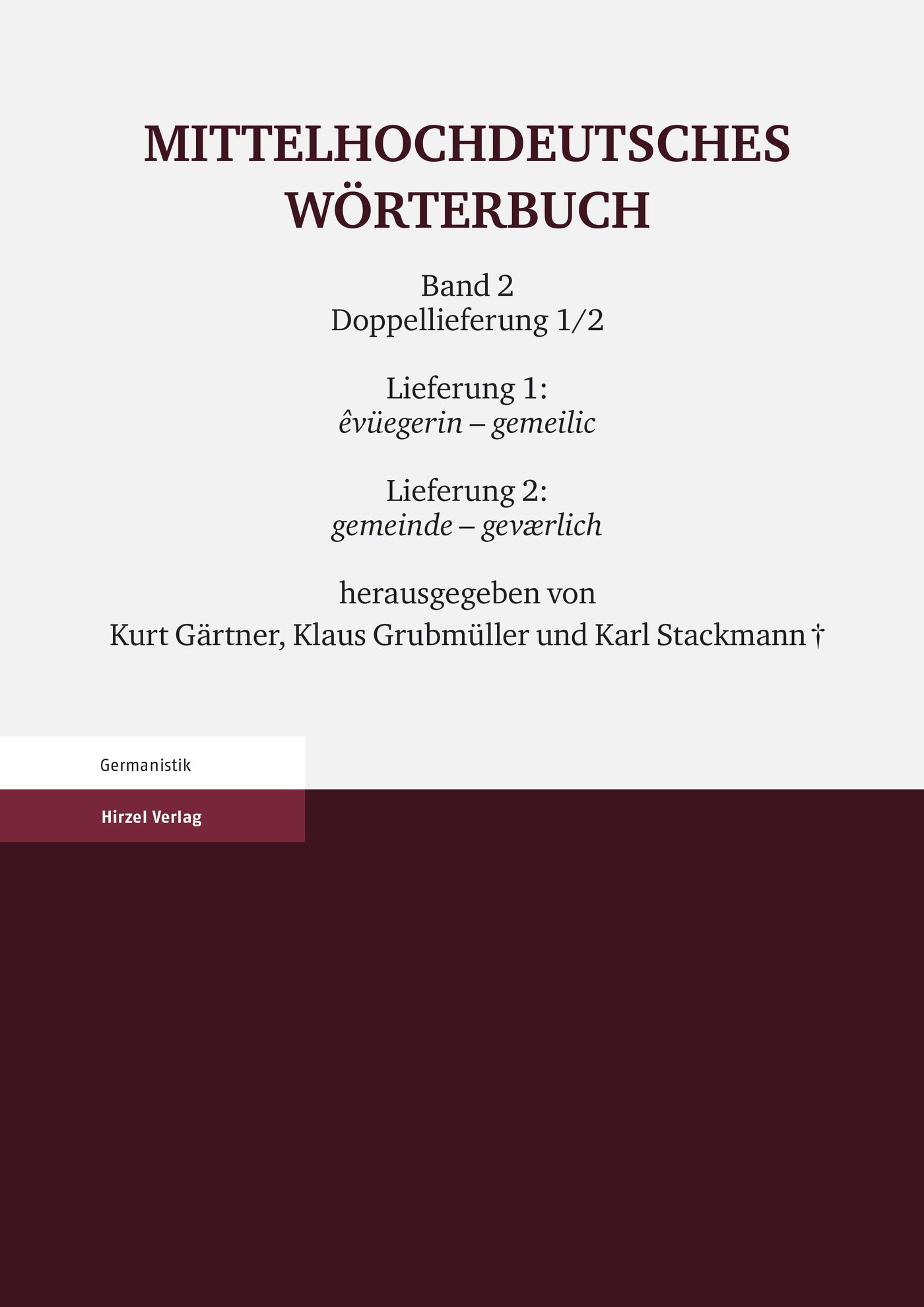 Book cover: Mittelhochdeutsches Wörterbuch. Zweiter Band Doppellieferung 1/2, Lieferung 1: evüegerin – gemeilic, Lieferung 2: gemeinde – geværlich