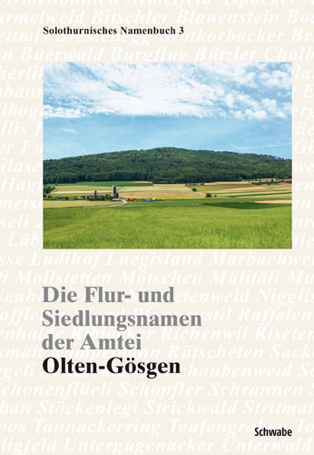 Book cover: Die Flur- und Siedlungsnamen der Amtei Olten-Gosgen
