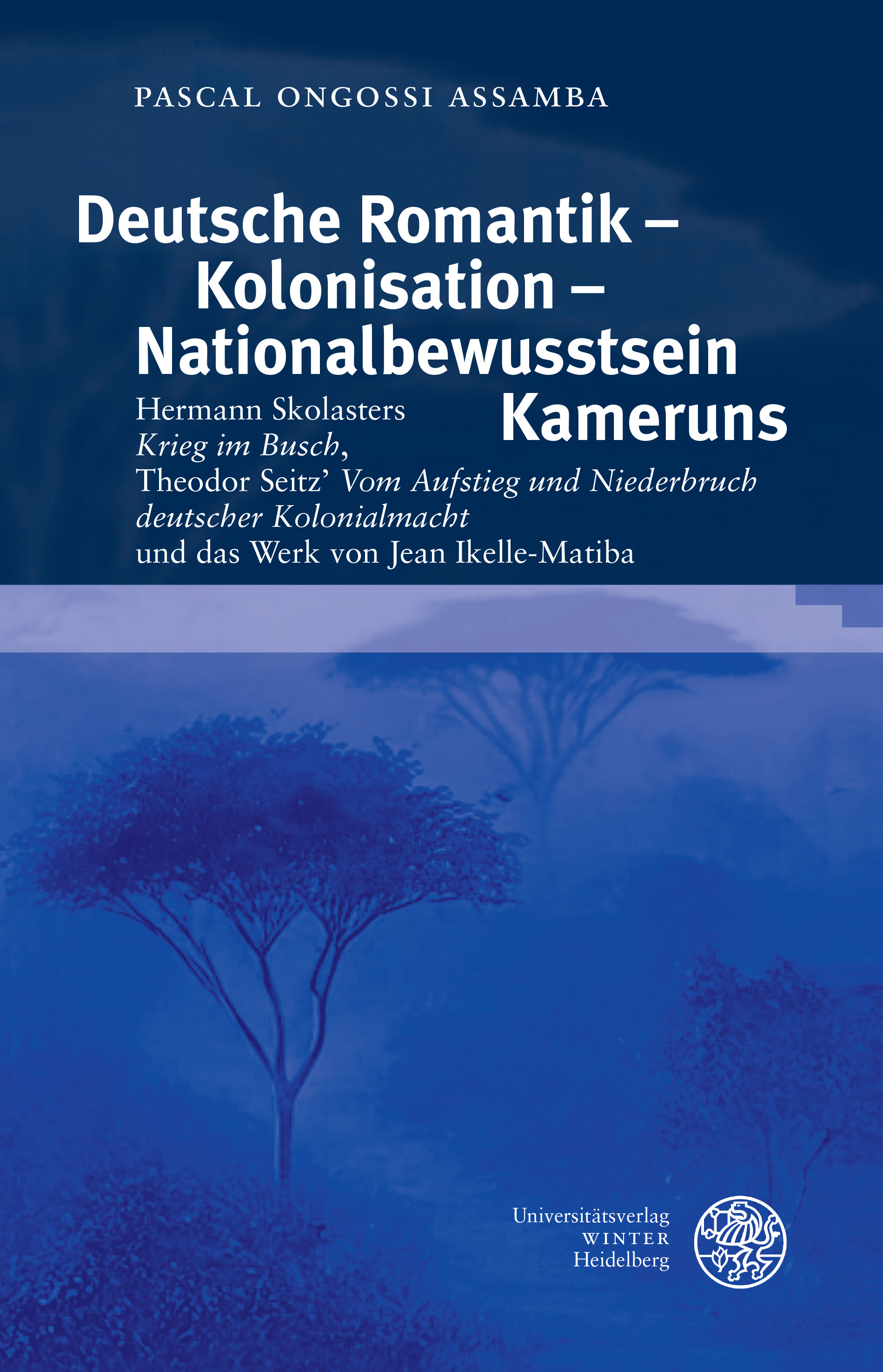Book cover: Deutsche Romantik – Kolonisation – Nationalbewusstsein Kameruns