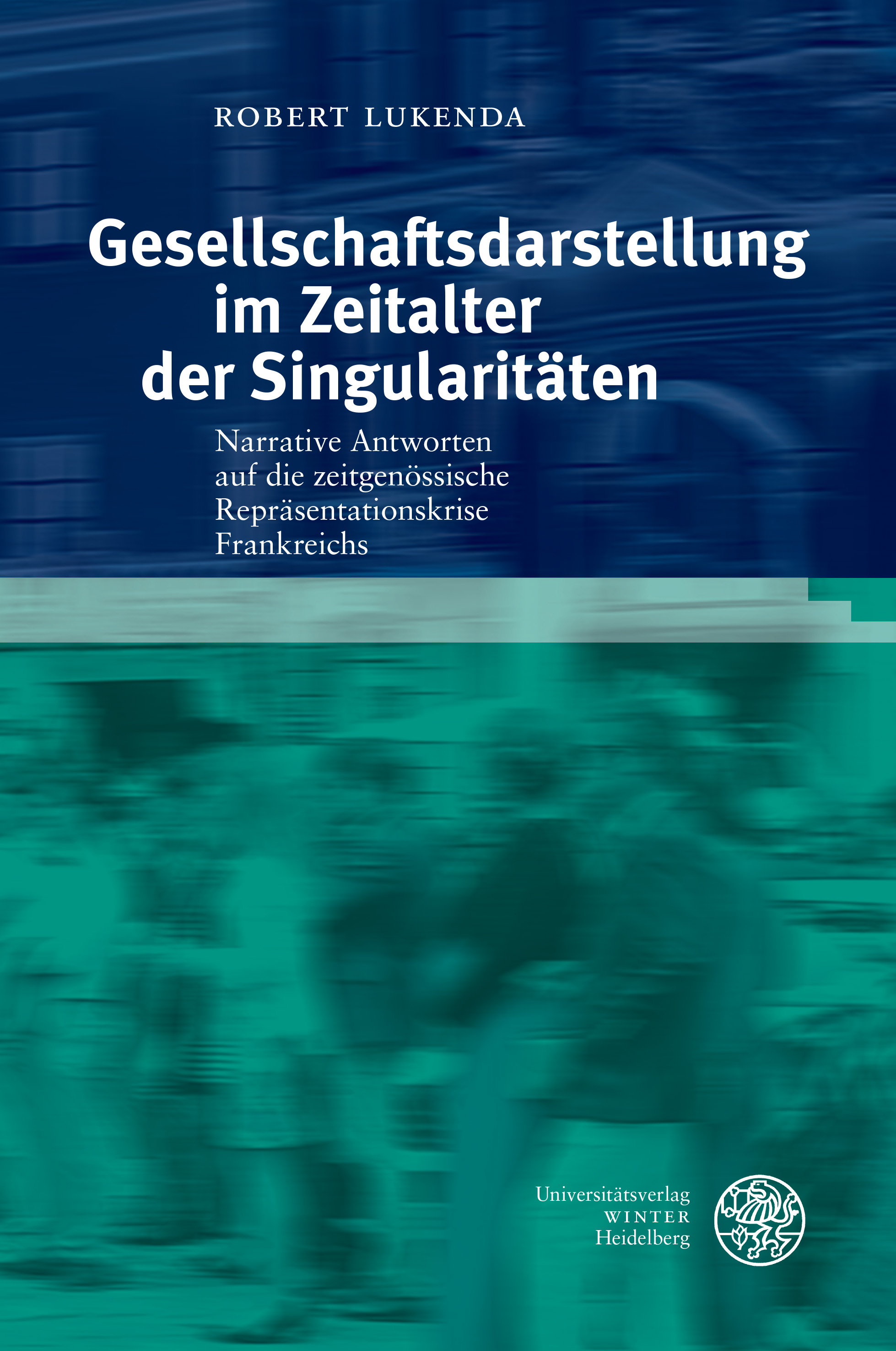Book cover: Gesellschaftsdarstellung im Zeitalter der Singularitaten