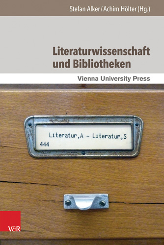 Book cover: Literaturwissenschaft und Bibliotheken