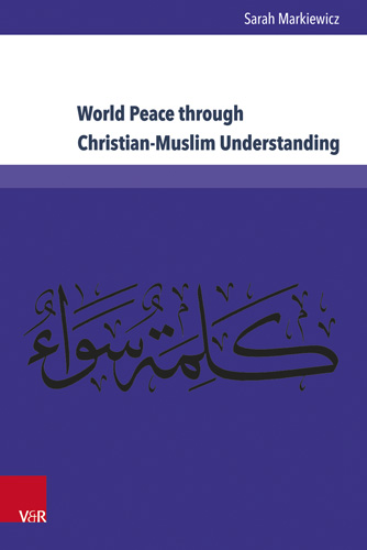 Book cover: World Peace through Christian-Muslim Understanding