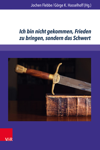 Book cover: Ich bin nicht gekommen, Frieden zu bringen, sondern das Schwert