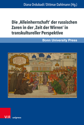 Book cover: Die ‚Alleinherrschaft‘ der russischen Zaren in der ‚Zeit der Wirren‘ in transkultureller Perspektive