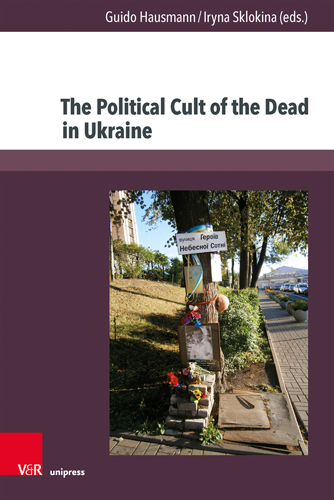 Book cover: The Political Cult of the Dead in Ukraine