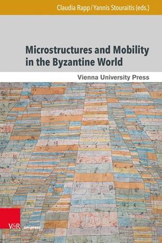 Book cover: Microstructures and Mobility in the Byzantine World