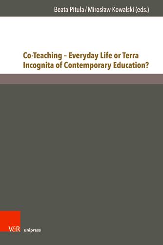 Book cover: Co-Teaching – Everyday Life or Terra Incognita of Contemporary Education?