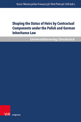 Book cover: Shaping the Status of Heirs by Contractual Components under the Polish and German Inheritance Law