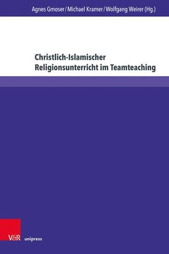 Book cover: Christlich-Islamischer Religionsunterricht im Teamteaching
