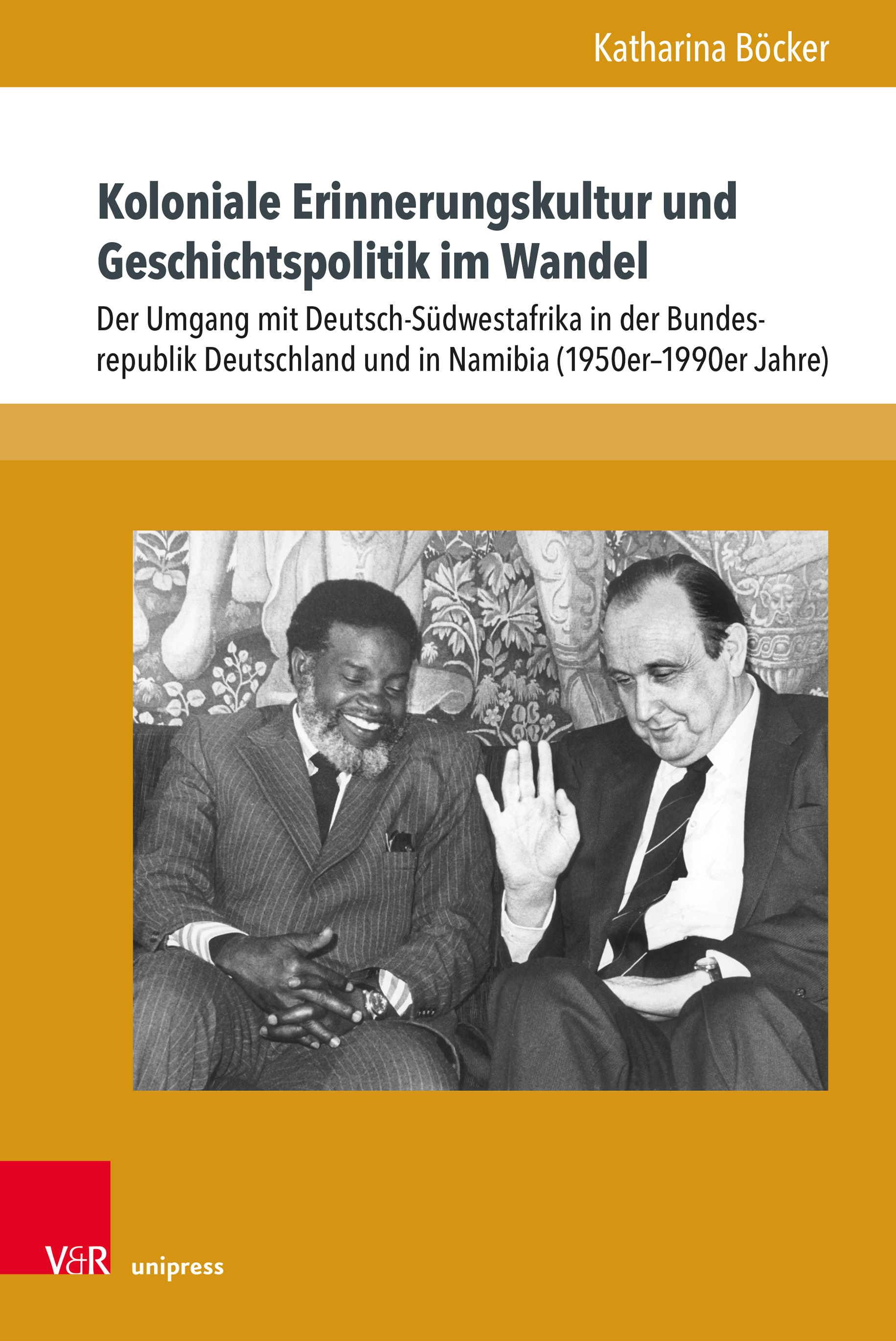 Book cover: Koloniale Erinnerungskultur und Geschichtspolitik im Wandel