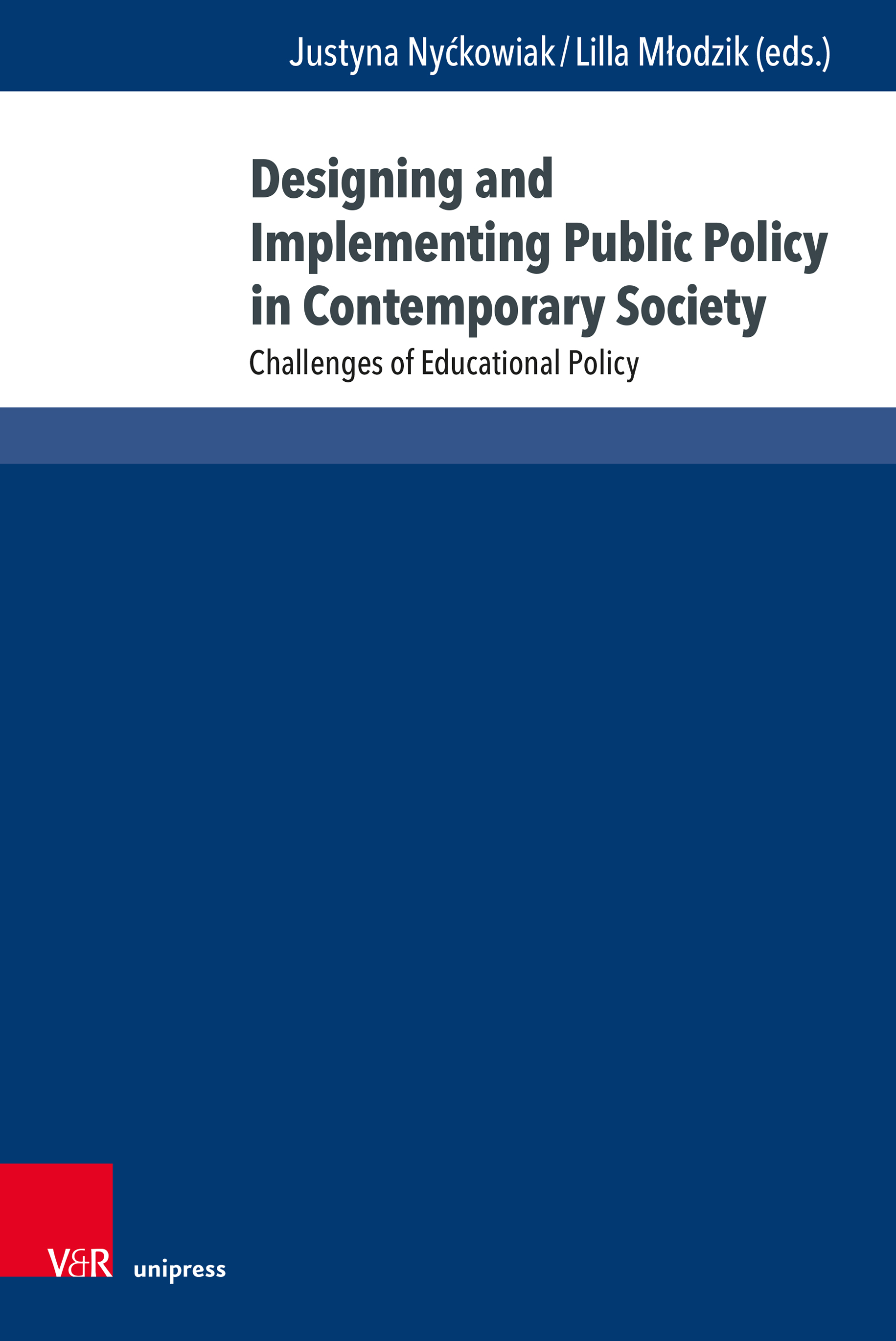 Book cover: Designing and Implementing Public Policy in Contemporary Society