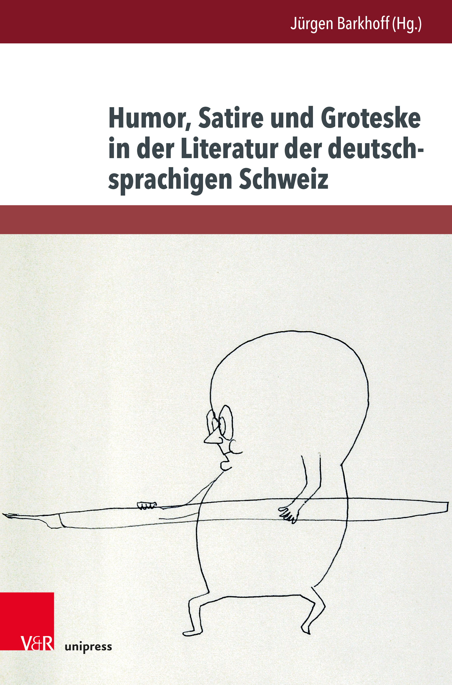 Book cover: Humor, Satire und Groteske in der Literatur der deutschsprachigen Schweiz