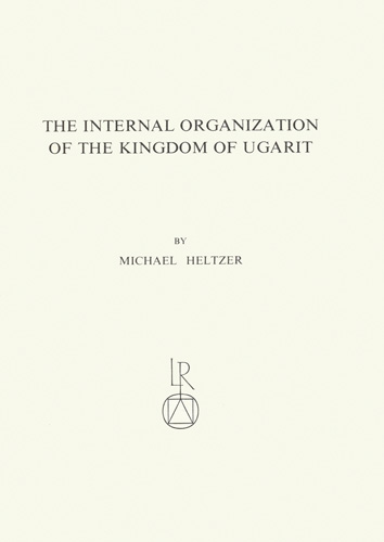 Book cover: The Internal Organization of the Kingdom of Ugarit