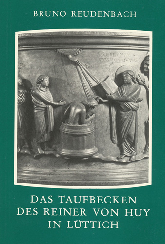 Book cover: Das Taufbecken des Reiner von Huy in Lüttich